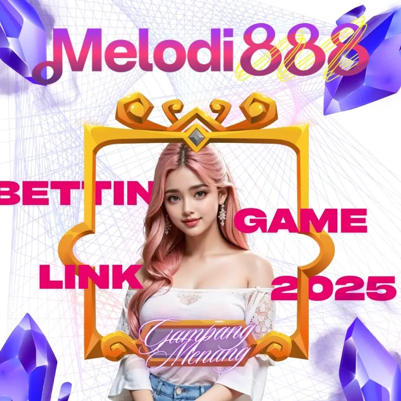 Melodi888: Link Game Betting Online 2025 Resmi & Gampang Menang